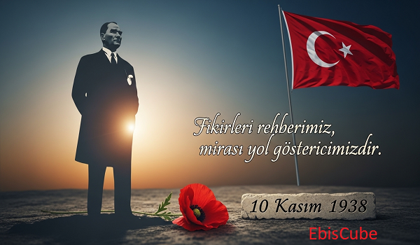 10 Kasım’da Atatürk’ü Saygıyla Anıyoruz